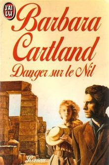 Danger sur le nil (Barbara Cartlan)