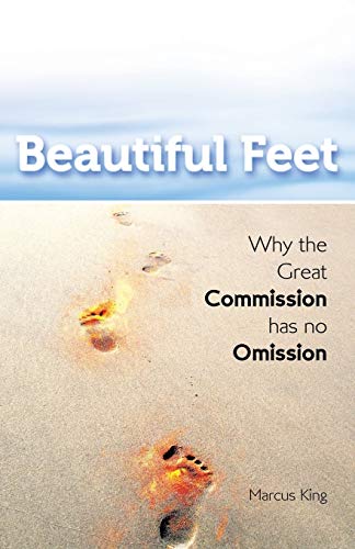 Beautiful Feet: Why The Great Commission Has No Omission