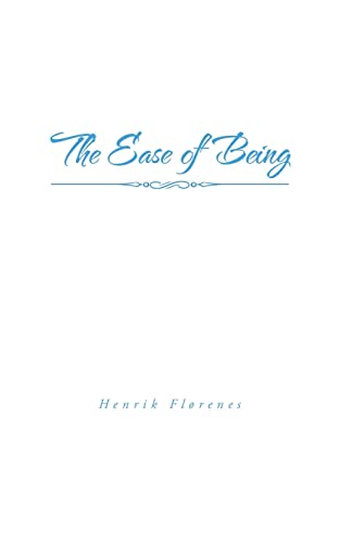 The Ease of Being