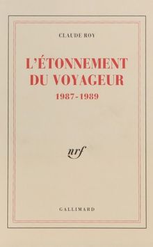 L'Etonnement du voyageur : 1987-1989