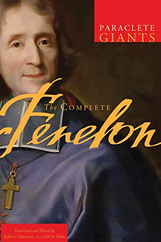 François Fénelon Complete Fenelon (Praclete Giants)