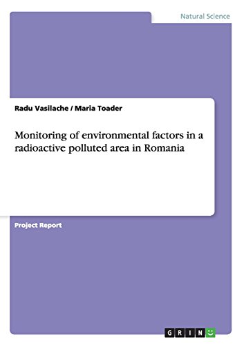 Monitoring of environmental factors in a radioactive polluted area in Romania
