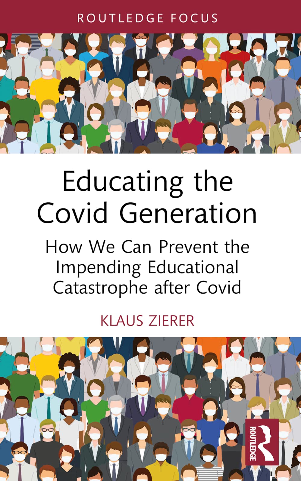 Educating the Covid Generation: How We Can Prevent the Impending Educational Catastrophe after Covid