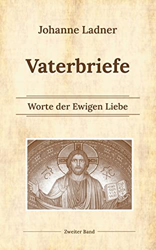 Vaterworte Bd. 2: Worte der Ewigen Liebe (Vaterbriefe)