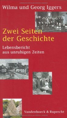 Zwei Seiten der Geschichte. Lebensbericht aus unruhigen Zeiten (Medizin-Ethik-Recht)