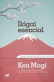 Ikigai esencial / Essential Ikigai: La sabiduría milenaria japonesa que dará sentido a cada día de tu vida. (Millenium)