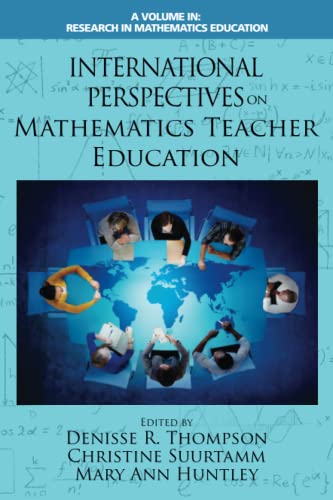 International Perspectives on Mathematics Teacher Education (Research in Mathematics Education)