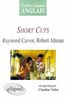 "Short cuts", Raymond Carver, Robert Altman (Capes Agreg. Ouevres)