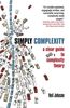 Simply Complexity: A Clear Guide To Complexity Theory