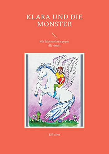 Klara und die Monster: Mit Mutpunkten gegen die Angst