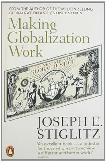 Making Globalization Work: The Next Steps to Global Justice