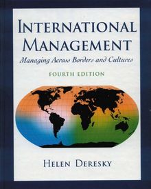 International Management: Managing Across Borders and Cultures