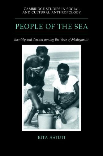 People of the Sea: Identity and Descent Among the Vezo of Madagascar (Cambridge Studies in Social and Cultural Anthropology, Band 95)