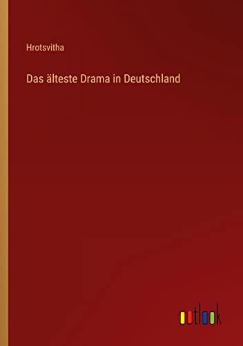 Das älteste Drama in Deutschland