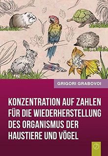 Konzentration auf Zahlen für die Wiederherstellung des Organismus der Haustiere und Vögel