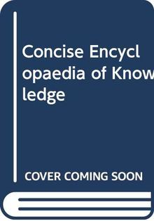 Concise Encyclopaedia of Knowledge