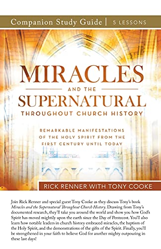 Miracles and the Supernatural Throughout Church History Study Guide