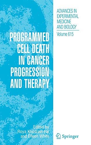 Programmed Cell Death in Cancer Progression and Therapy (Advances in Experimental Medicine and Biology, Band 615)