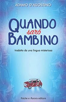 Quando Sarò Bambino