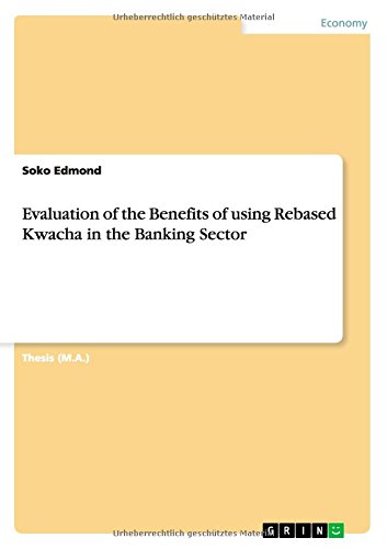 Evaluation of the Benefits of using Rebased Kwacha in the Banking Sector