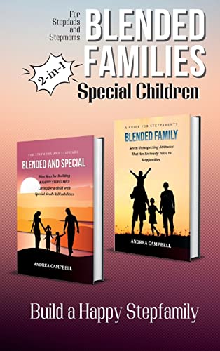 Blended Families - Special Children: Build a Happy Stepfamily