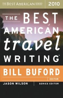 The Best American Travel Writing 2010 (The Best American Series )