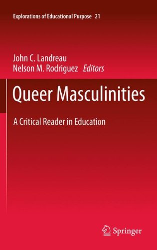 Queer Masculinities: A Critical Reader in Education (Explorations of Educational Purpose)