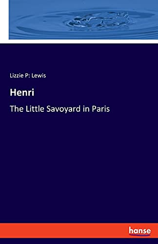 Henri: The Little Savoyard in Paris