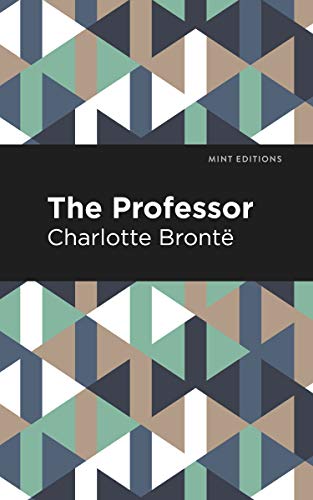 The Professor (Mint Editions―Women Writers)