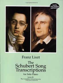 The Schubert Song Trans Solo Piano Series 3: Songbook für Klavier: The Complete Schwanengesang (Dover Music for Piano)
