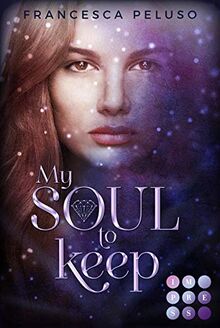 My Soul to Keep (»Shadow Wish«-Reihe 2): Fantasy-Liebesroman über einen magischen Pakt, der deine Seele fordert