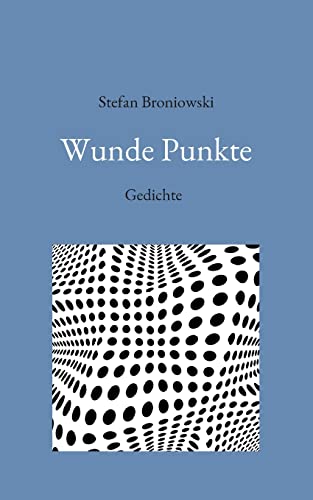 Wunde Punkte: Gedichte