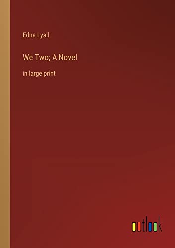 We Two; A Novel: in large print