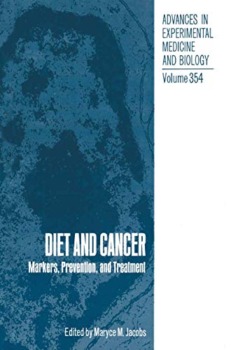 Diet and Cancer: Markers, Prevention, and Treatment (Advances in Experimental Medicine and Biology, 375, Band 375)