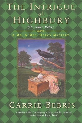 The Intrigue at Highbury (Mr. & Mrs. Darcy Mysteries)