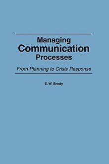 Managing Communication Processes: From Planning to Crisis Response