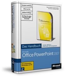 Microsoft Office PowerPoint 2007 - Das Handbuch: Das ganze Softwarewissen