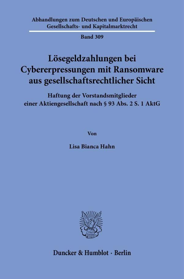 Lösegeldzahlungen bei Cybererpressungen mit Ransomware aus gesellschaftsrechtlicher Sicht