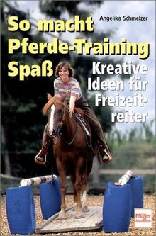 So macht Pferde-Training Spaß