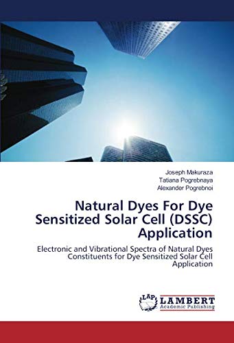 Natural Dyes For Dye Sensitized Solar Cell (DSSC) Application: Electronic and Vibrational Spectra of Natural Dyes Constituents for Dye Sensitized Solar Cell Application