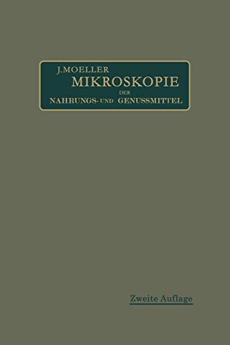Mikroskopie der Nahrungs- und Genußmittel aus dem Pflanzenreiche (German Edition)