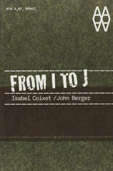 From I to J: Isabel Coixet / John Berger