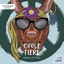 Coole Tiere - Malbuch für Kinder. 6-12 Jahre (Vicky Bo Edition)