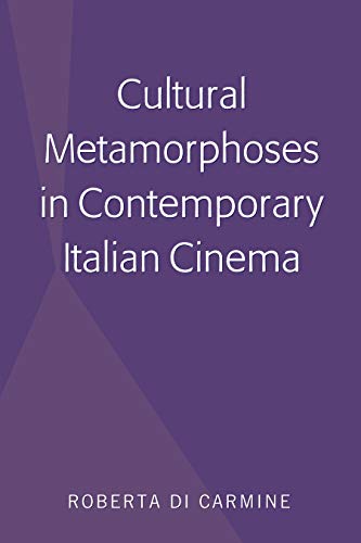 Cultural Metamorphoses in Contemporary Italian Cinema
