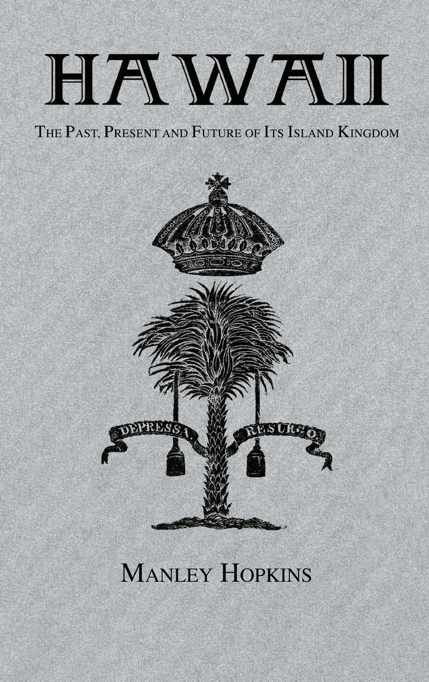 Hawaii: The Past, Present and Future of Its Island (Kegan Paul Travellers Series)