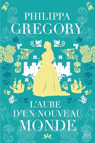 Philippa Gregory L'aube D'un Nouveau Monde