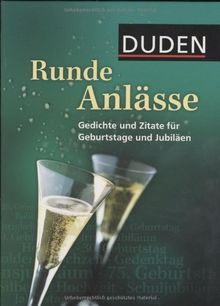 Duden - Runde Anlässe: Gedichte und Zitate für Geburtstage und Jubiläen