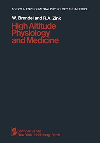 High Altitude Physiology and Medicine (Topics in Environmental Physiology and Medicine)