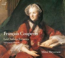 François Couperin: Les Ombres Errantes - Suites pour clavecin du 4ème Livre
