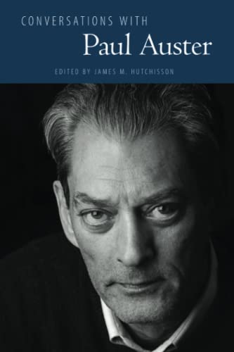 Hutchisson, James M. Conversations With Paul Auster (Literary Conversations Series)